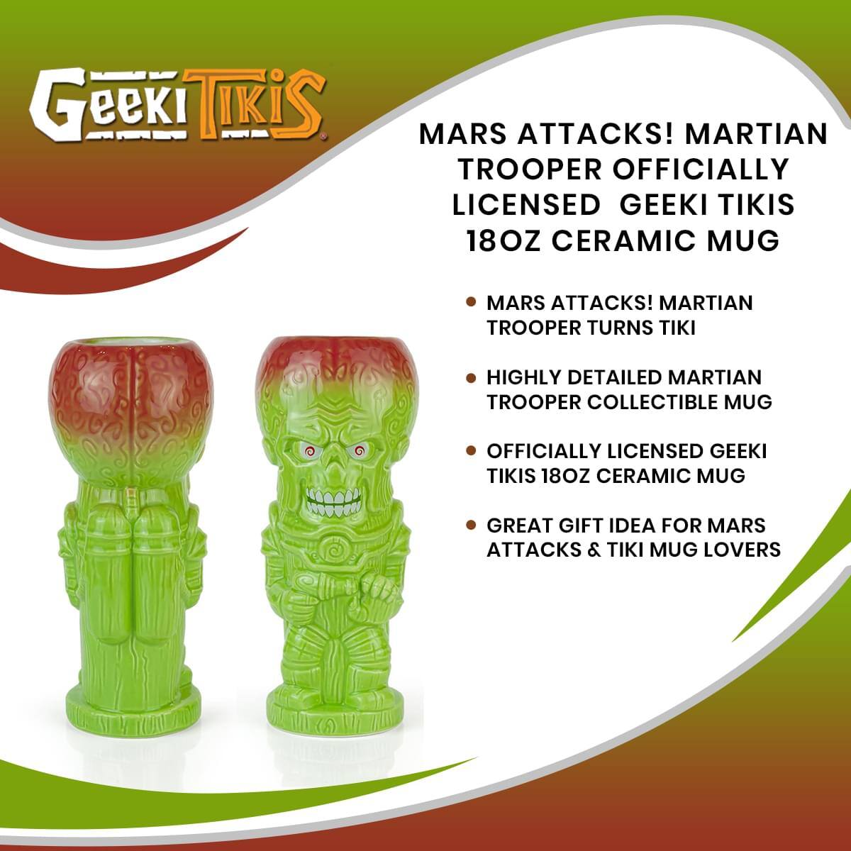 Geeki Tikis

MARS ATTACKS! MARTIAN TROOPER OFFICIALLY LICENSED GEEKI TIKIS 18OZ CERAMIC MUG

- MARS ATTACKS! MARTIAN TROOPER TURNS TIKI
- HIGHLY DETAILED MARTIAN TROOPER COLLECTIBLE MUG
- OFFICIALLY LICENSED GEEKI TIKIS 18OZ CERAMIC MUG
- GREAT GIFT IDEA FOR MARS ATTACKS & TIKI MUG LOVERS