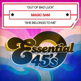 Magic Sam - Out of Bad Luck / She Belongs to Me - CD SINGLE