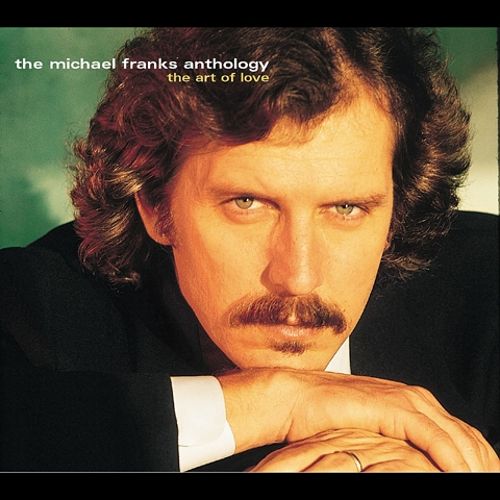  The Michael Franks Anthology: The Art of Love [CD]