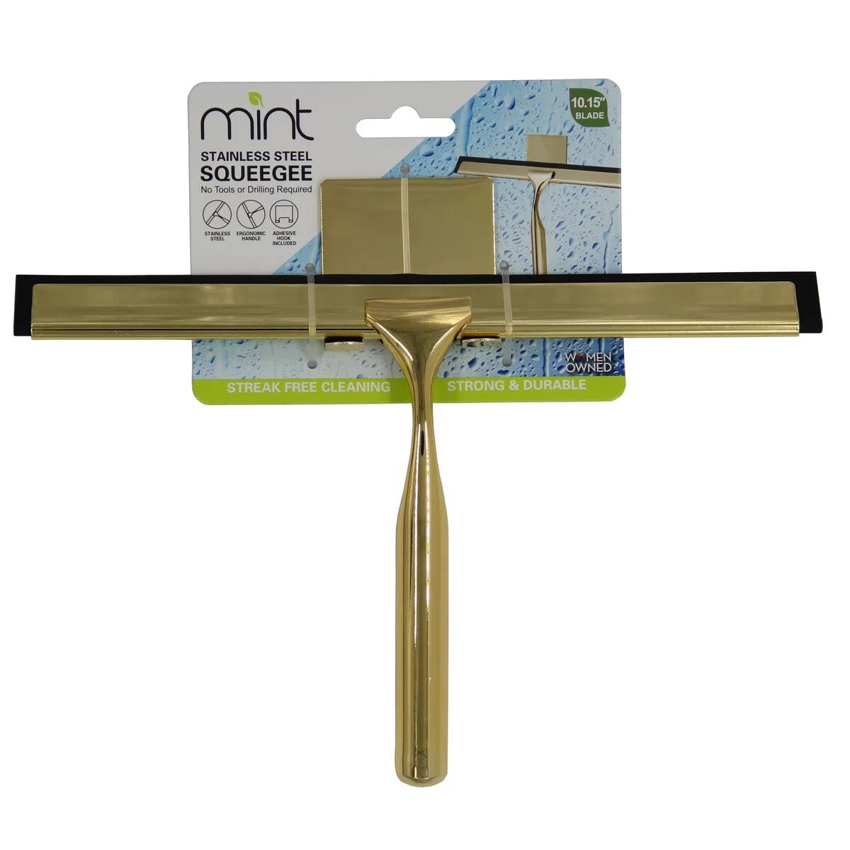 Mint Stainless Steel Squeegee  
No Tools or Drilling Required  
10.15" Blade  
Streak Free Cleaning  
Strong & Durable  
W Men Owned