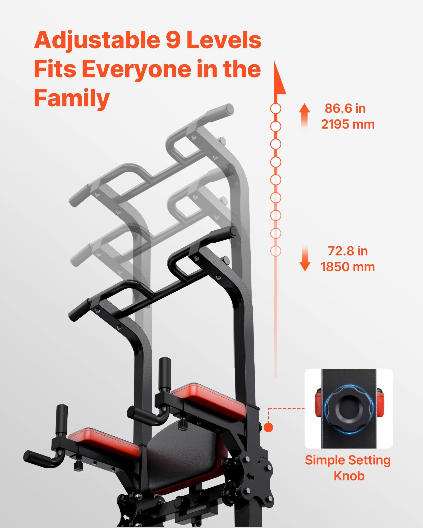 Adjustable 9 Levels  
Fits Everyone in the Family  

86.6 in / 2195 mm  
72.8 in / 1850 mm  

Simple Setting Knob