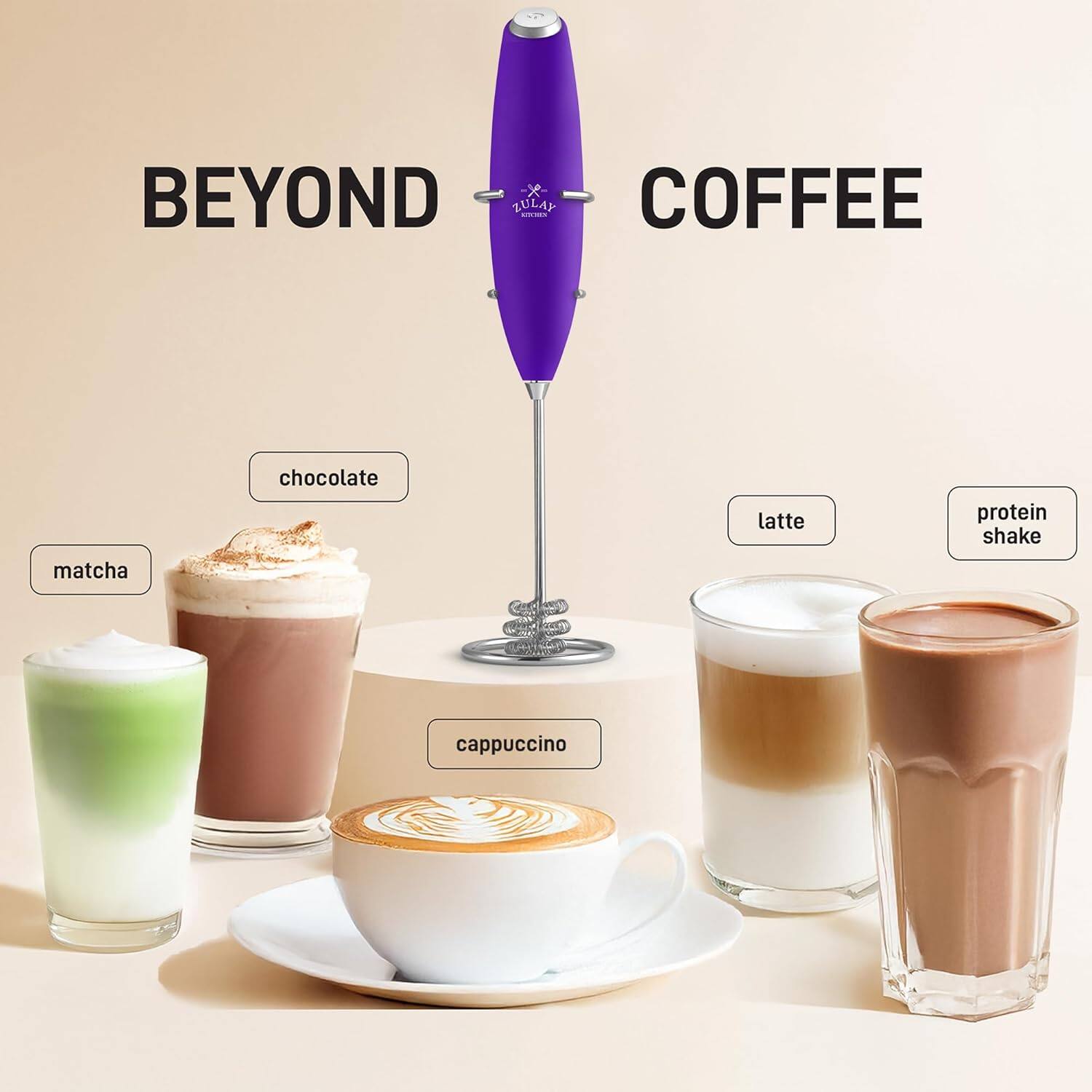 BEYOND COFFEE

- matcha
- chocolate
- cappuccino
- latte
- protein shake