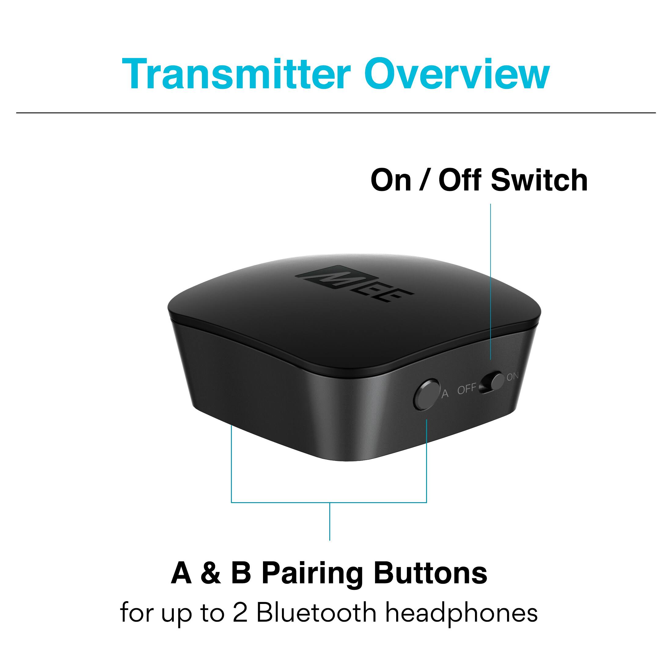 Transmitter Overview: On/Off/Switch EE A&B Pairing Buttons for up to 2 Bluetooth headphones.