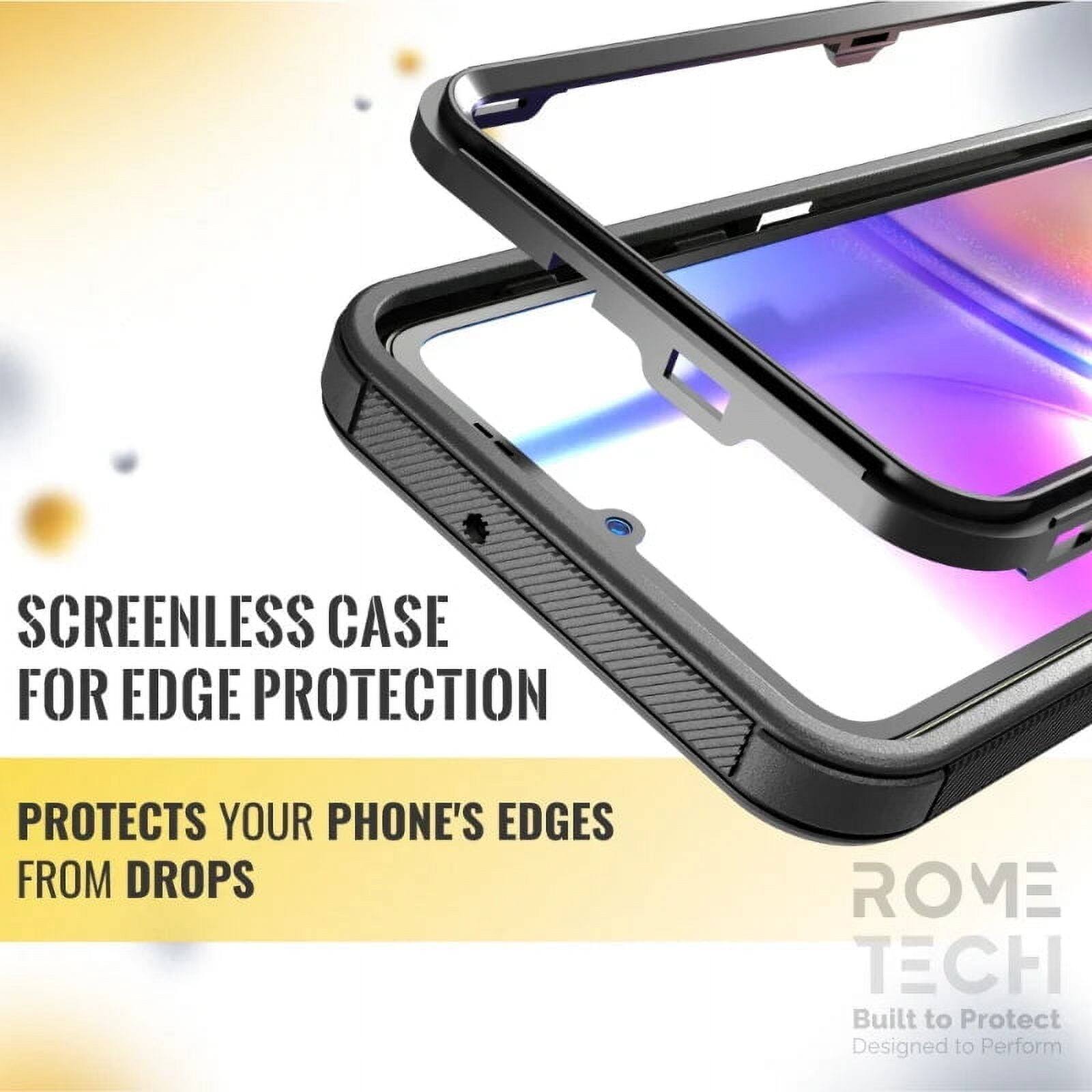 SCREENLESS CASE FOR EDGE PROTECTION  
PROTECTS YOUR PHONE'S EDGES FROM DROPS  

ROME TECH  
Built to Protect  
Designed to Perform