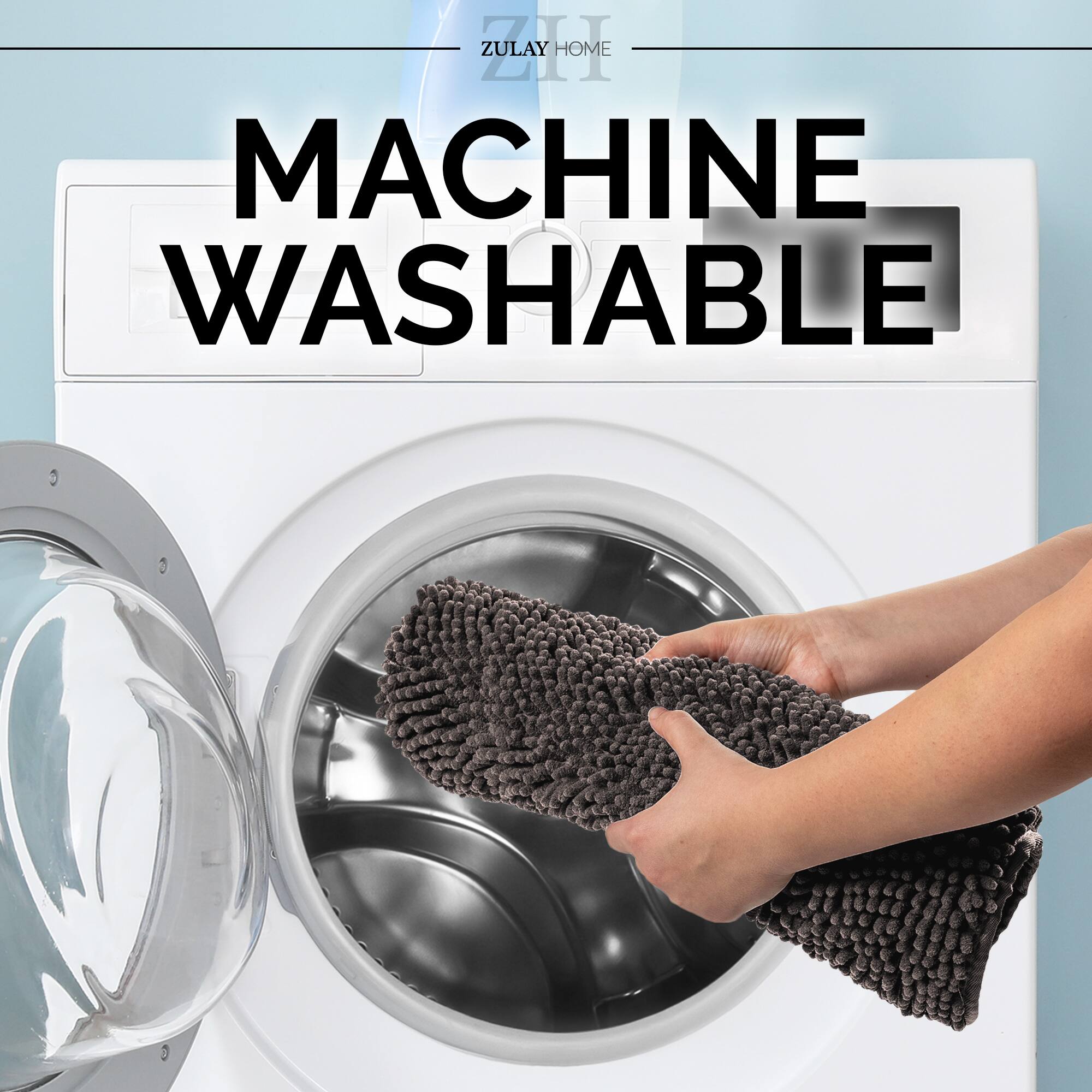 ZULAY HOME  
MACHINE WASHABLE
