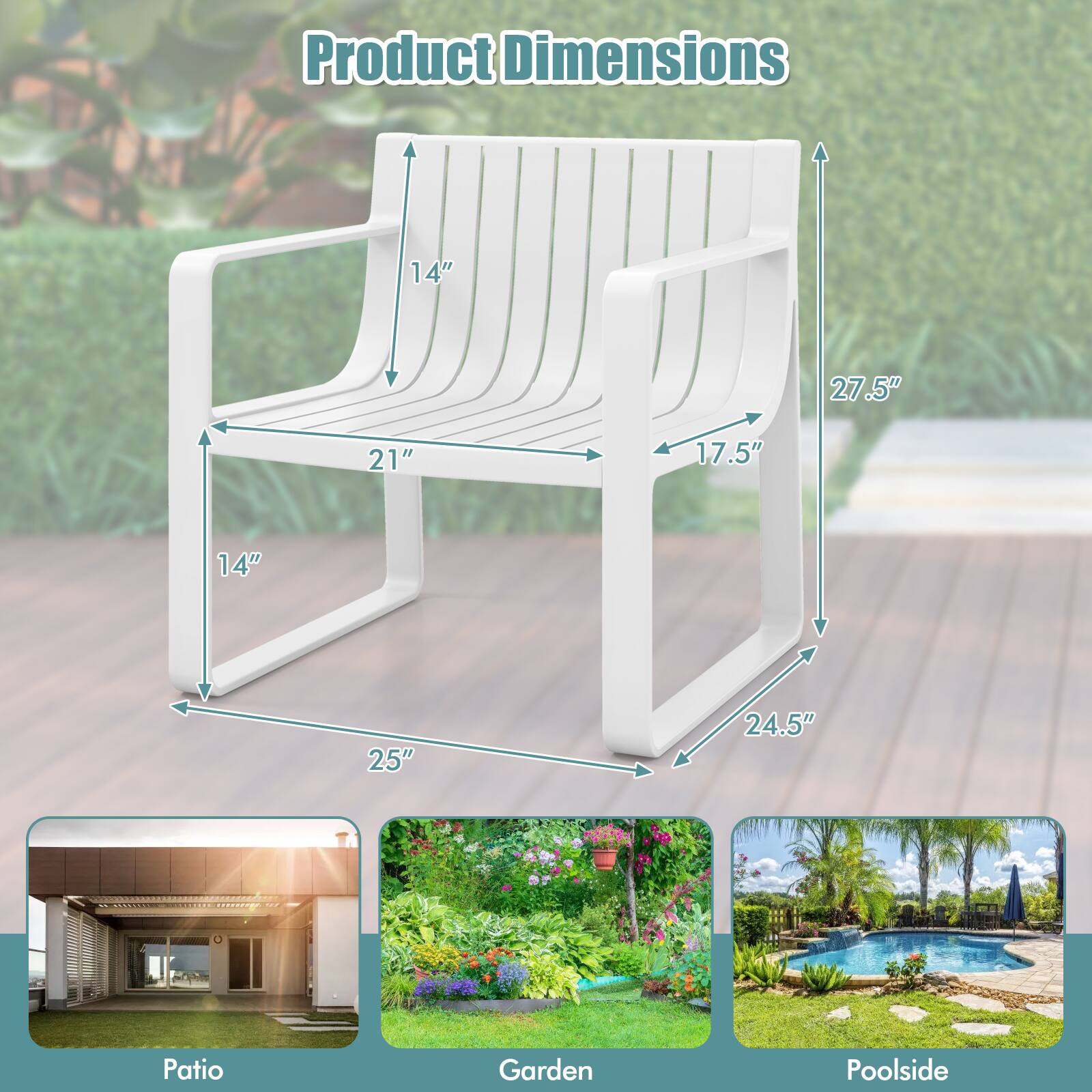 Product Dimensions: 14" 27.5" 21" 17.5" 14" 25" 24.5" Patio, Garden, Poolside