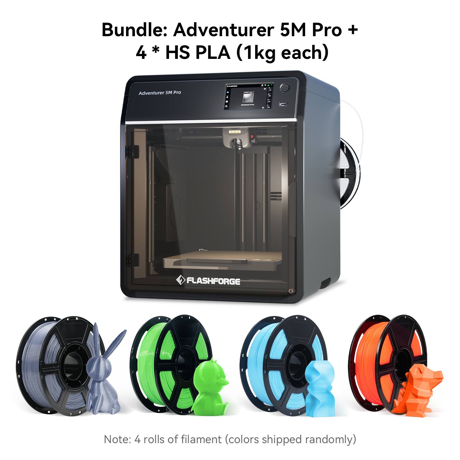 Bundle: Adventurer 5M Pro + 4 * HS PLA (1kg each)  
Note: 4 rolls of filament (colors shipped randomly)