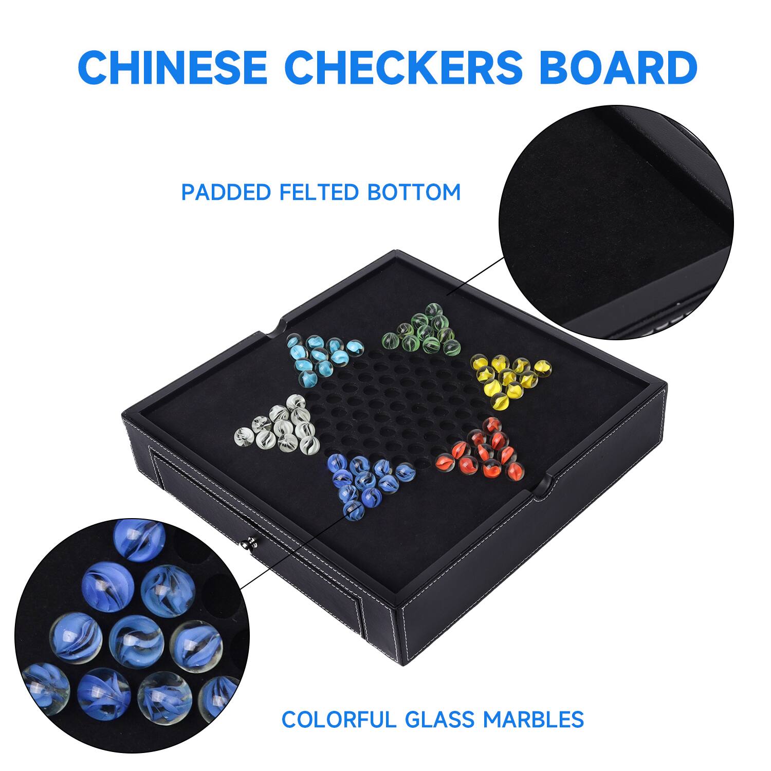CHINESE CHECKERS BOARD
PADDED FELTED BOTTOM
COLORFUL GLASS MARBLES