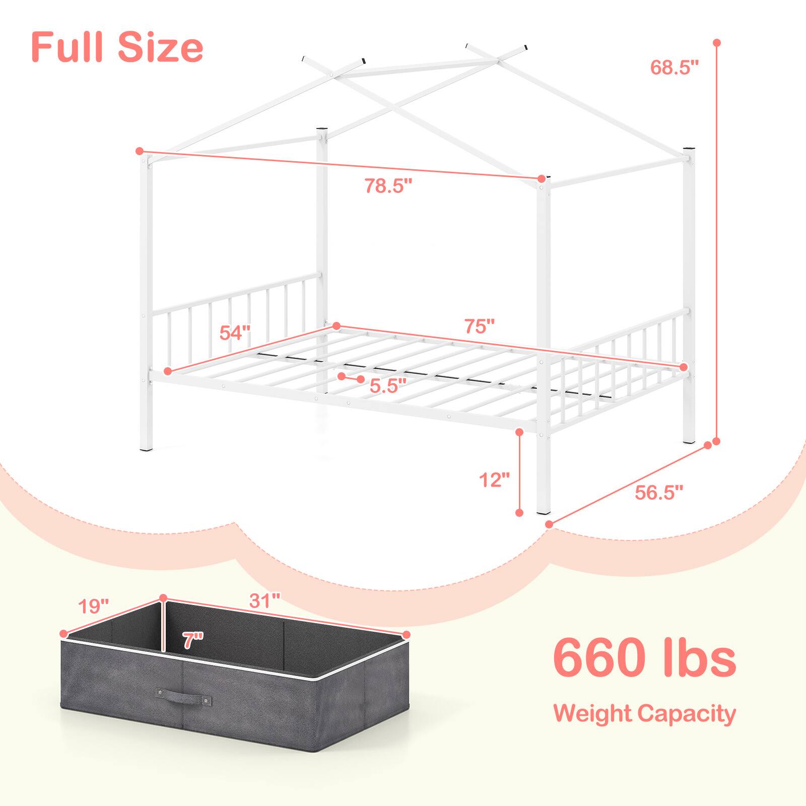 Full Size

- 68.5"
- 78.5"
- 54"
- 75"
- 5.5"
- 12"
- 56.5"
- 19"
- 7"
- 31"
- 660 lbs Weight Capacity