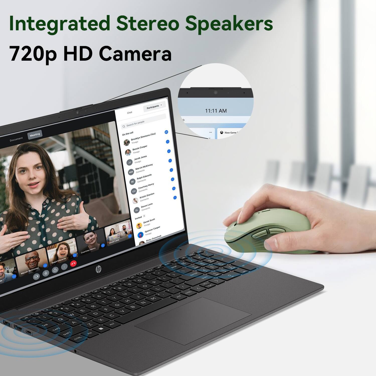 Integrated Stereo Speakers  
720p HD Camera