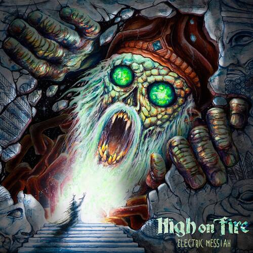 High on Fire  
ELECTRIC MESSIAH