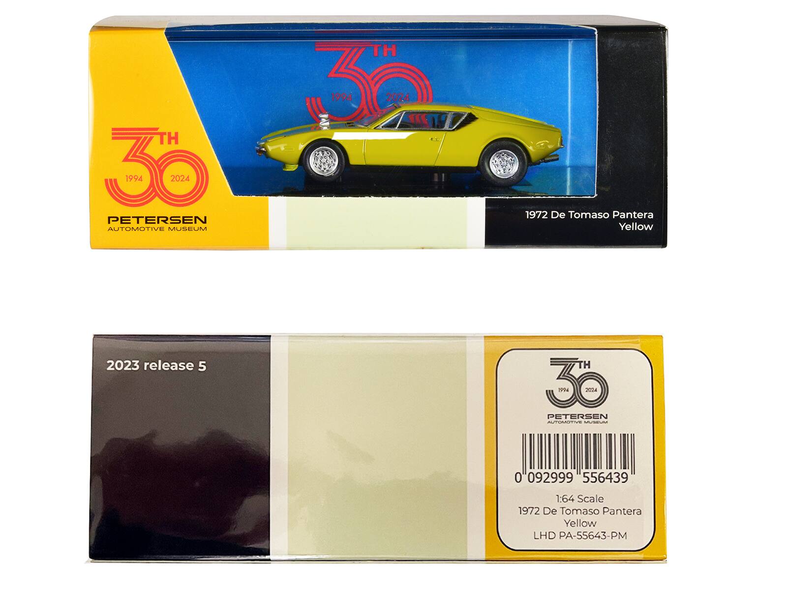 TH 30 1994 2024 PETERSEN AUTOMOTIVE MUSEUM  
TH 30 1994 2024  
1972 De Tomaso Pantera Yellow  
2023 release 5  
TH 30 PEAI 2024 PETERSEN AUTOMOTIVE MUSEUM  
0 092999 556439  
1:64 Scale  
1972 De Tomaso Pantera Yellow LHD PA-55643-PM