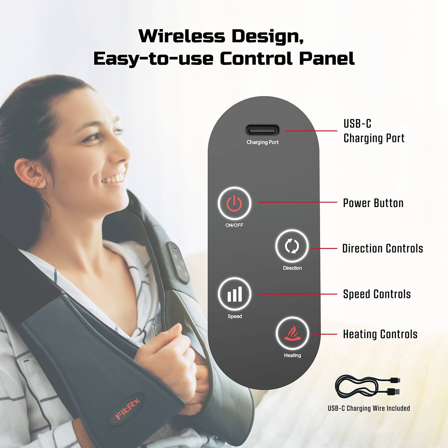 Wireless Design, Easy-to-use Control Panel

- USB-C Charging Port
- Power Button ON/OFF
- Direction Controls
- Speed Controls
- Heating Controls
- USB-C Charging Wire Included