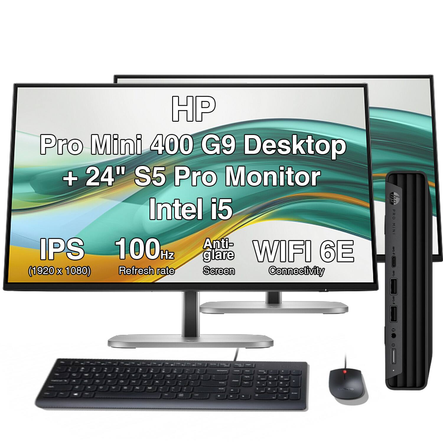 HP Pro Mini 400 G9 Desktop + 24" S5 Pro Monitor  
Intel i5  
IPS 100Hz Anti-glare Screen  
(1920 x 1080) Refresh rate  
WIFI 6E Connectivity