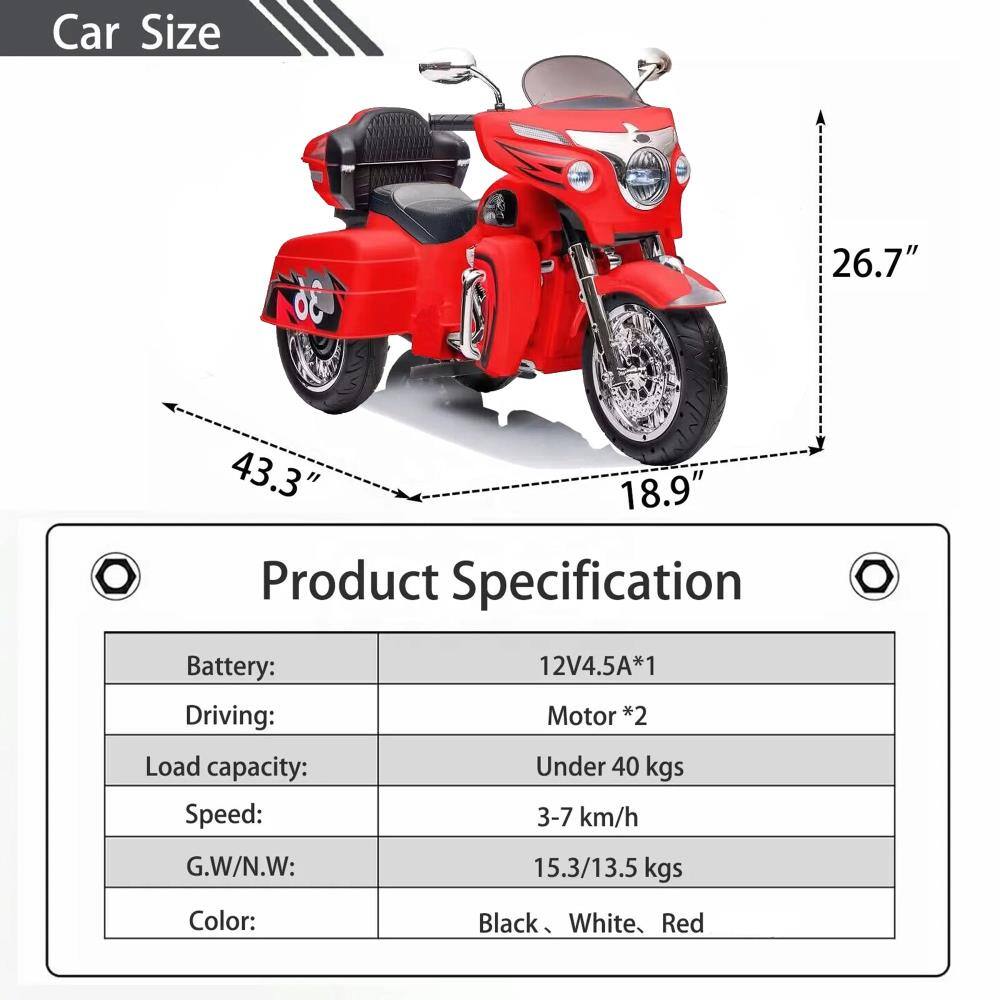 Car Size:  
26.7" x 43.3" x 18.9"

Product Specification:  
- Battery: 12V4.5A*1  
- Driving: Motor *2  
- Load capacity: Under 40 kgs  
- Speed: 3-7 km/h  
- G.W/N.W: 15.3/13.5 kgs  
- Color: Black, White, Red
