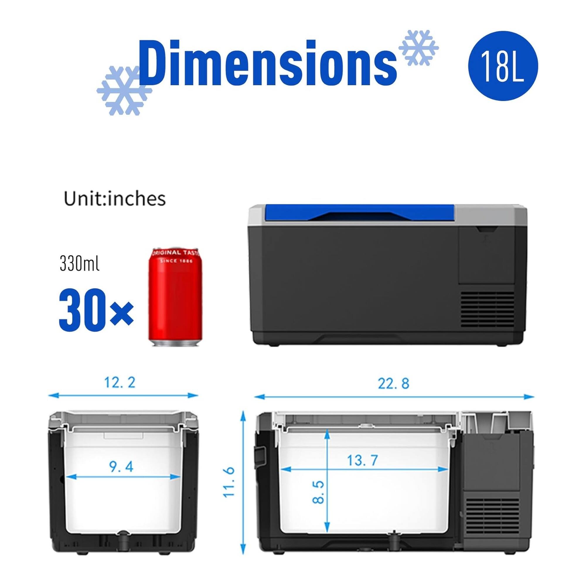 Dimensions 18L  
Unit: inches  
330ml  
30x  
12.2  
22.8  
9.4  
11.6  
8.5  
13.7