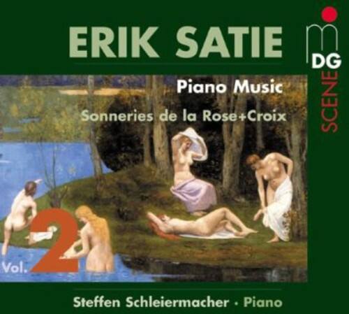 ERIK SATIE  
Piano Music  
Sonneries de la Rose+Croix  
SCENE Vol. 2  
Steffen Schleiermacher • Piano