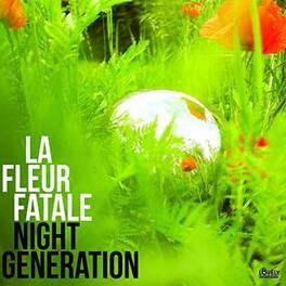 La Fleur Fatale - Night Generation - VINYL LP