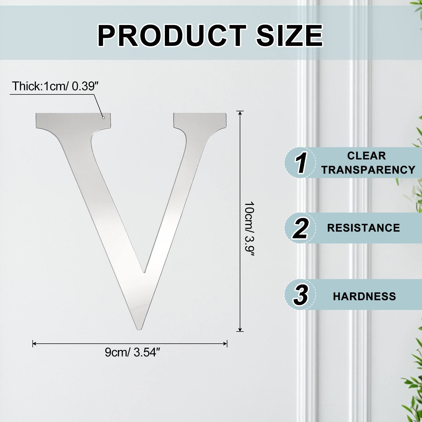 PRODUCT SIZE  
Thick: 1cm/ 0.39"  
CLEAR 1  
TRANSPARENCY  
10cm/ 3.9"  
RESISTANCE  
3  
HARDNESS  
9cm/ 3.54"