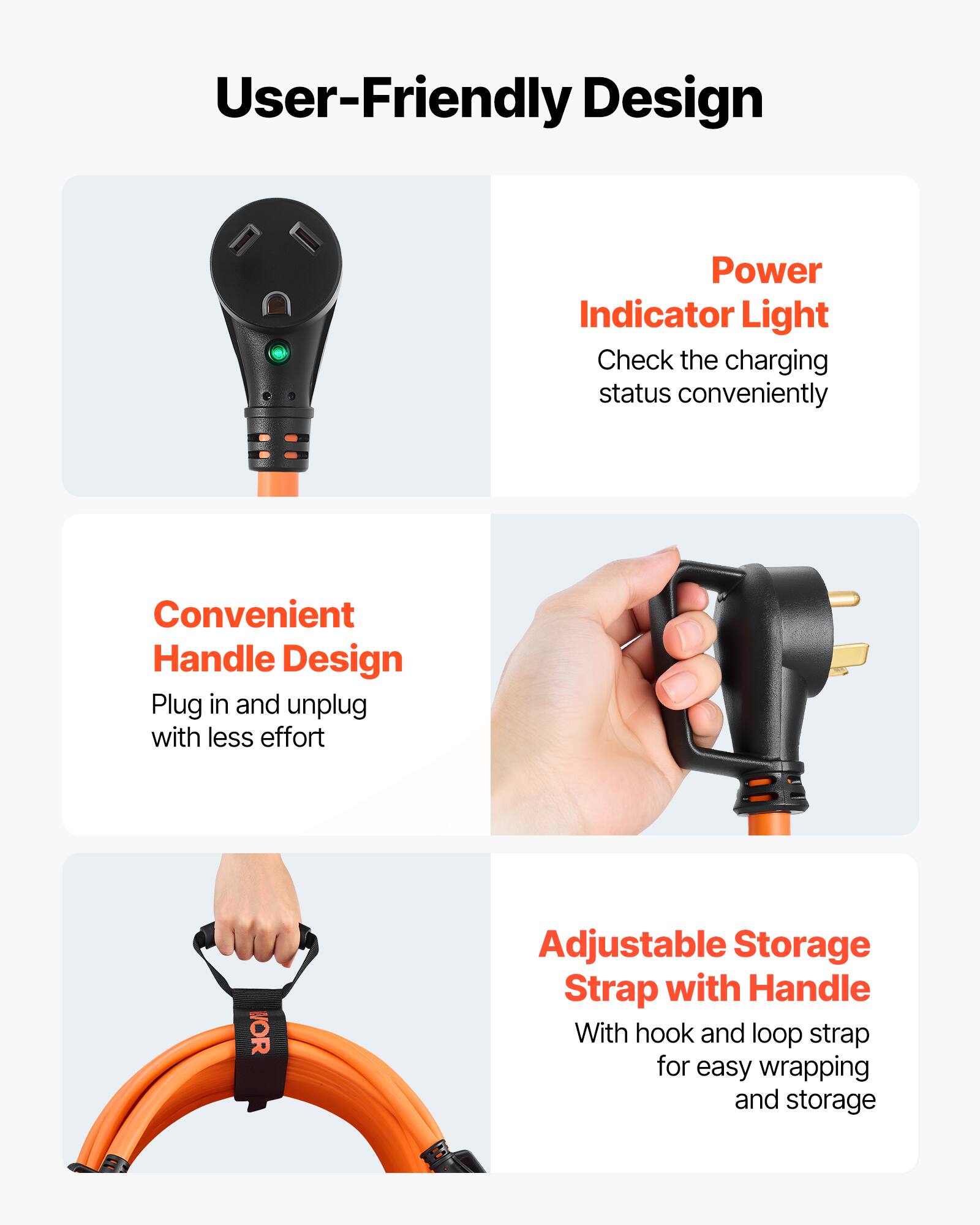 User-Friendly Design

Power Indicator Light
Check the charging status conveniently

Convenient Handle Design
Plug in and unplug with less effort

Adjustable Storage Strap with Handle
With hook and loop strap for easy wrapping and storage