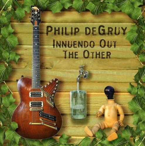PHILIP DEGRUY  
INNUENDO OUT THE OTHER