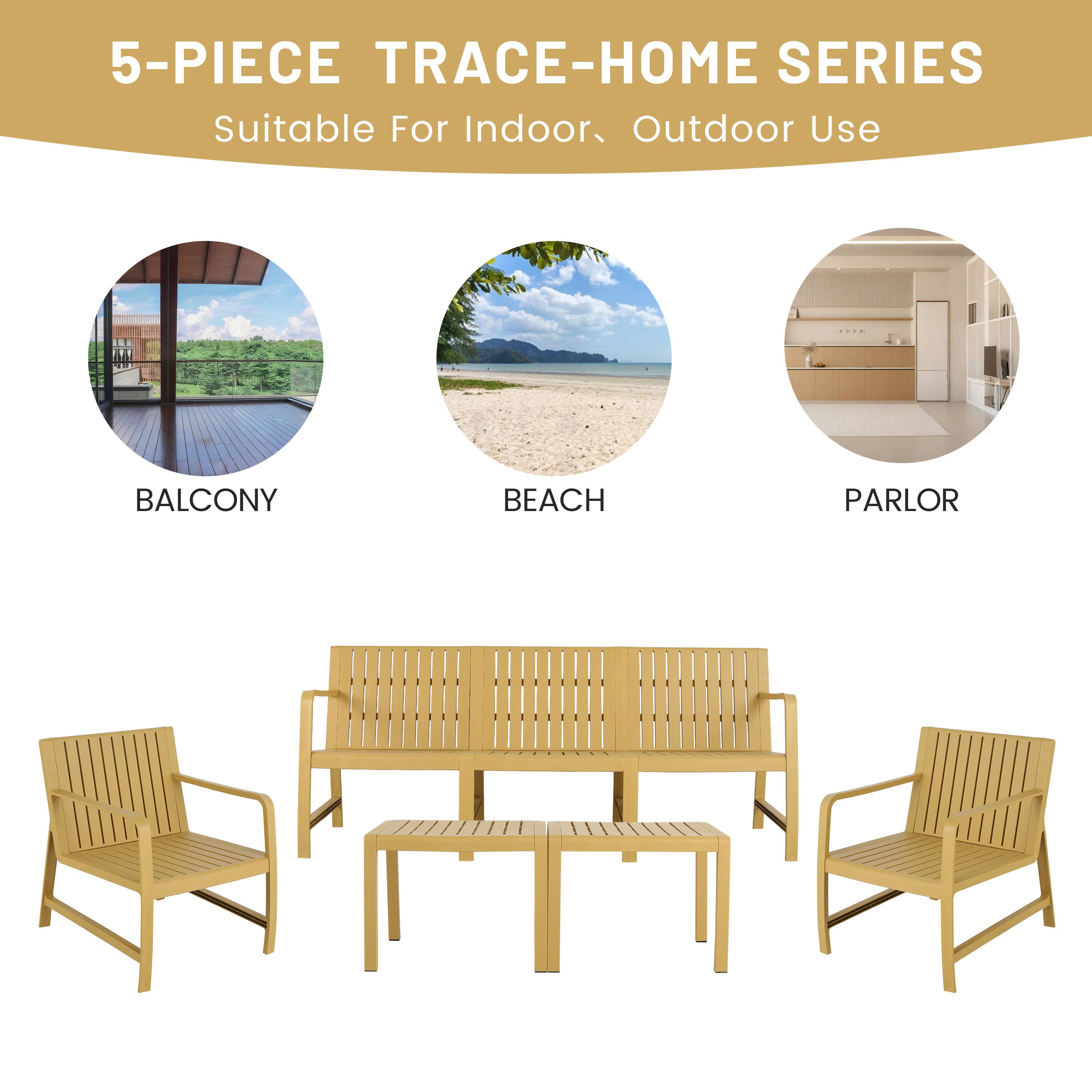 5-PIECE TRACE-HOME SERIES  
Suitable For Indoor, Outdoor Use  

BALCONY  
BEACH  
PARLOR