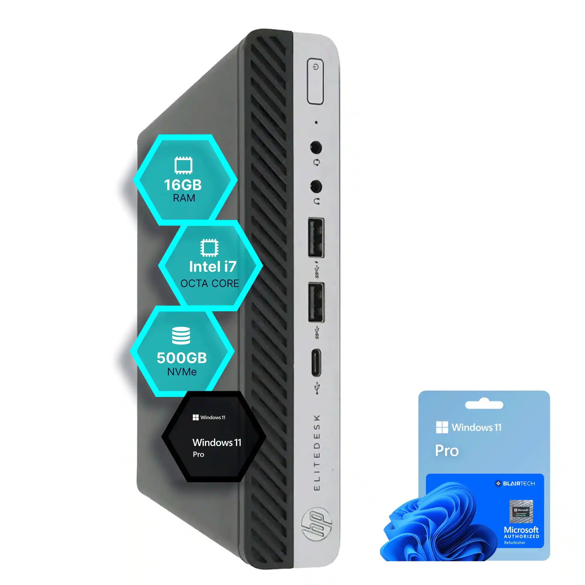 16GB RAM  
Intel i7 Octa Core  
500GB NVMe  
Windows 11 Pro  
ELITEDESK K  
Windows 11 Pro  
BLAIRTECH  
Microsoft Authorized Refurbisher