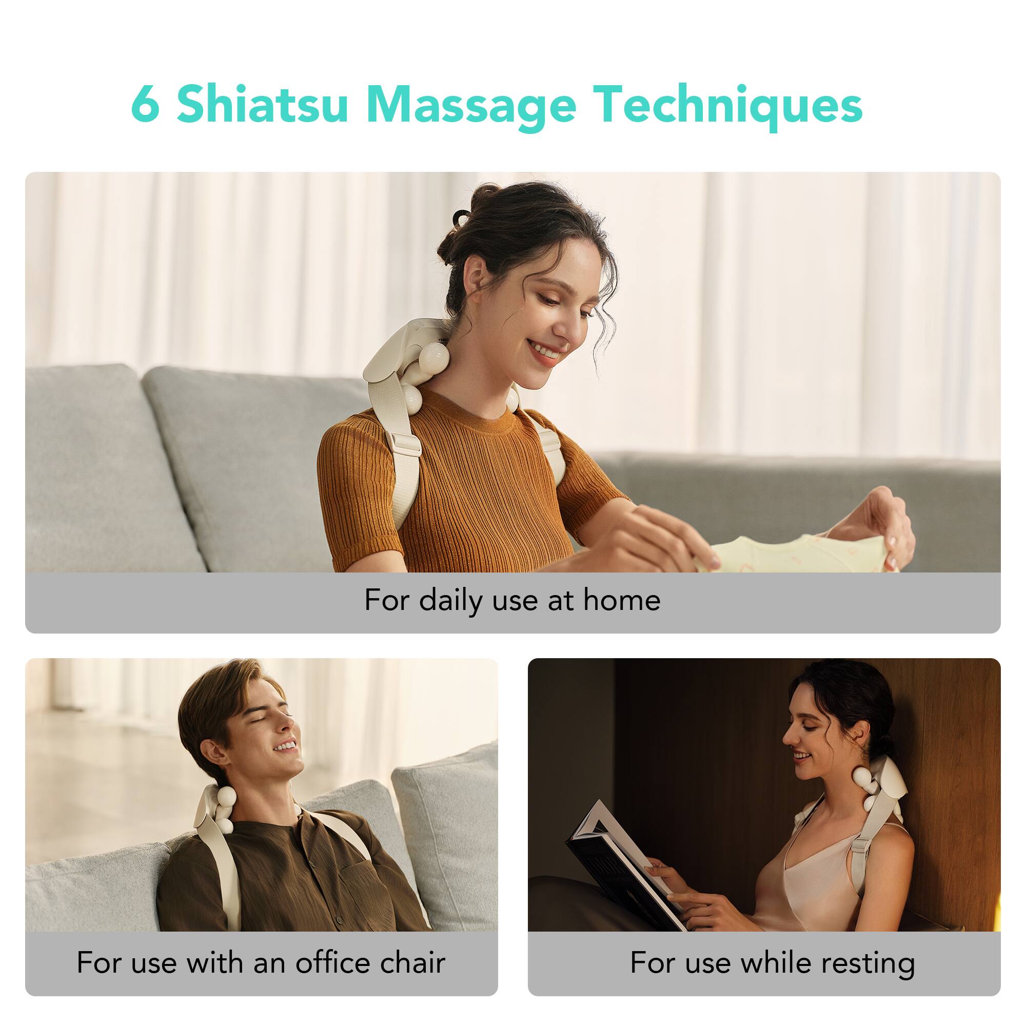 6 Shiatsu Massage Techniques

- For daily use at home
- For use with an office chair
- For use while resting