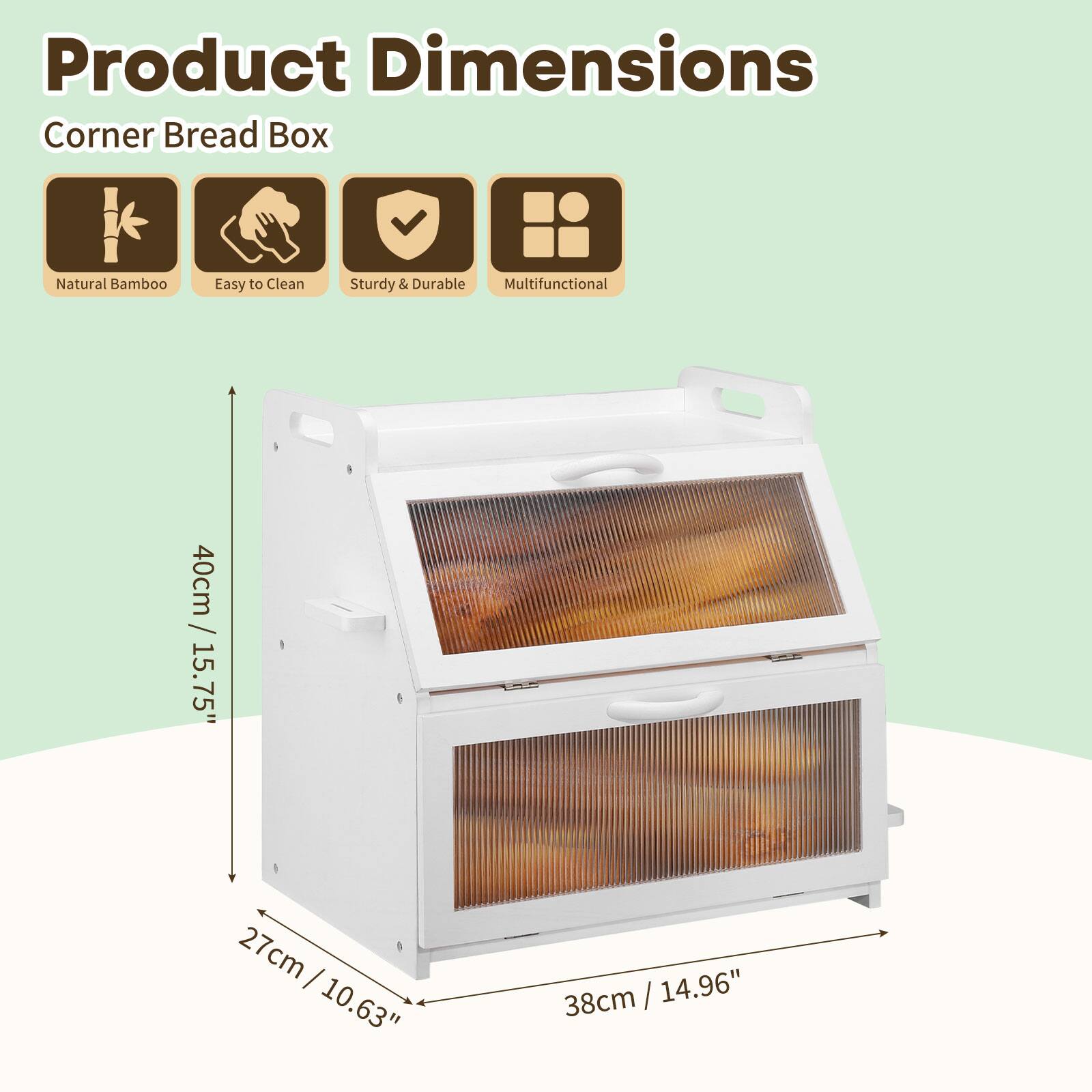 Product Dimensions Corner Bread Box Natural Bamboo Easy to Clean Sturdy & Durable Multifunctional 40cm / 15.75" 27cm / 10.63" 38cm / 14.96"