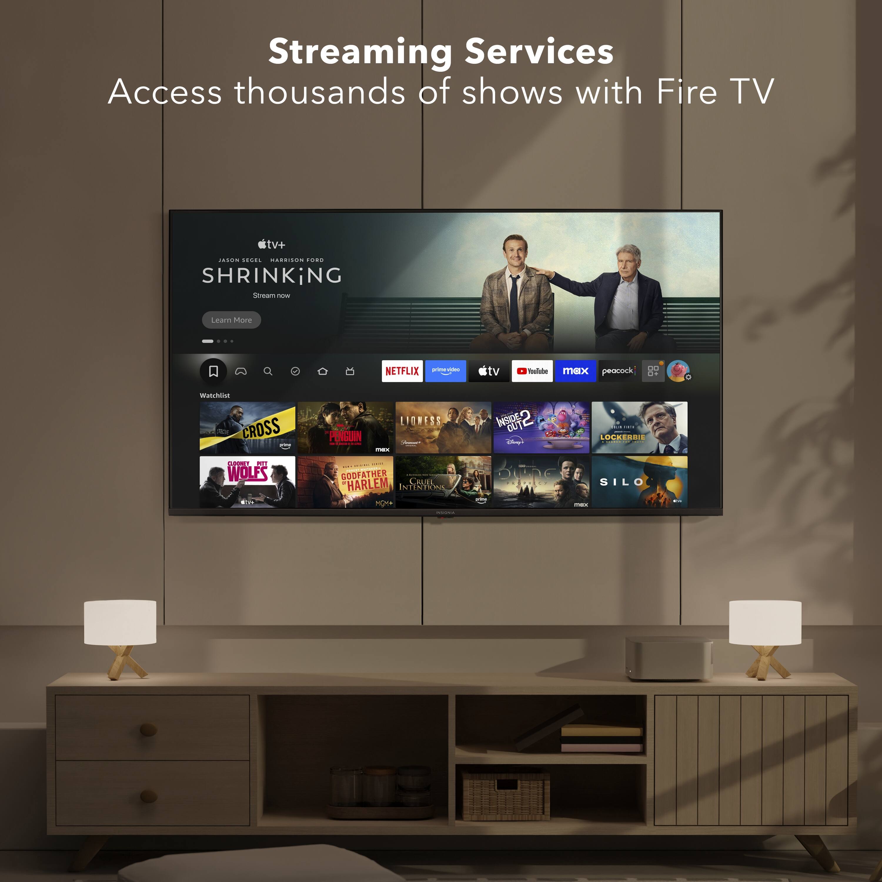 Streaming Services Access thousands of shows with Fire TV. Watch Shrinking, Tom Or, and more. Learn more about Fire TV.
