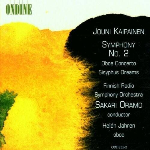 ONDINE

JOUNI KAIPAINEN
SYMPHONY No. 2
Oboe Concerto
Sisyphus Dreams

Finnish Radio Symphony Orchestra
SAKARI ORAMO conductor
Helen Jahren oboe

ODE 855-2