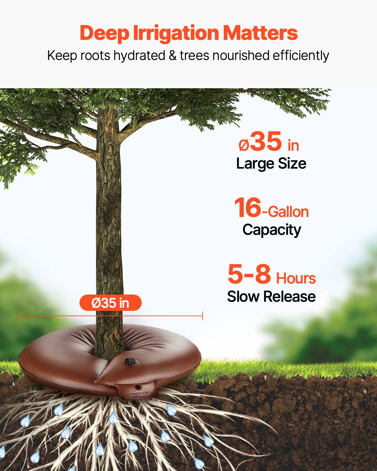 Deep Irrigation Matters  
Keep roots hydrated & trees nourished efficiently  

- 35 in  
- Large Size  
- 16-Gallon Capacity  
- 5-8 Hours Slow Release