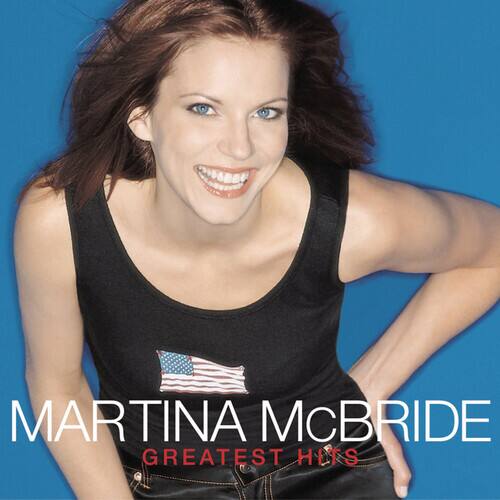 MARTINA MCBRIDE  
GREATEST HITS