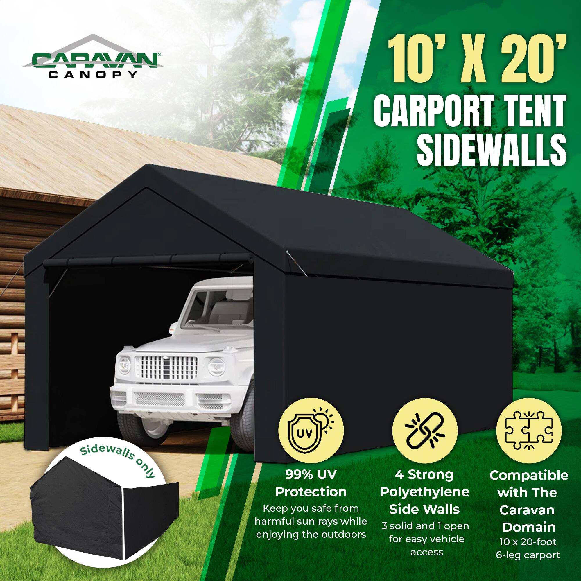 CAPAVAN CANOPY 10' X 20' CARPORT TENT SIDEWALLS

- Sidewalls only
- 99% UV Protection: Keep you safe from harmful sun rays while enjoying the outdoors
- 4 Strong Polyethylene Side Walls: 3 solid and 1 open for easy vehicle access
- Compatible with The Caravan Domain: 10 x 20-foot 6-leg carport