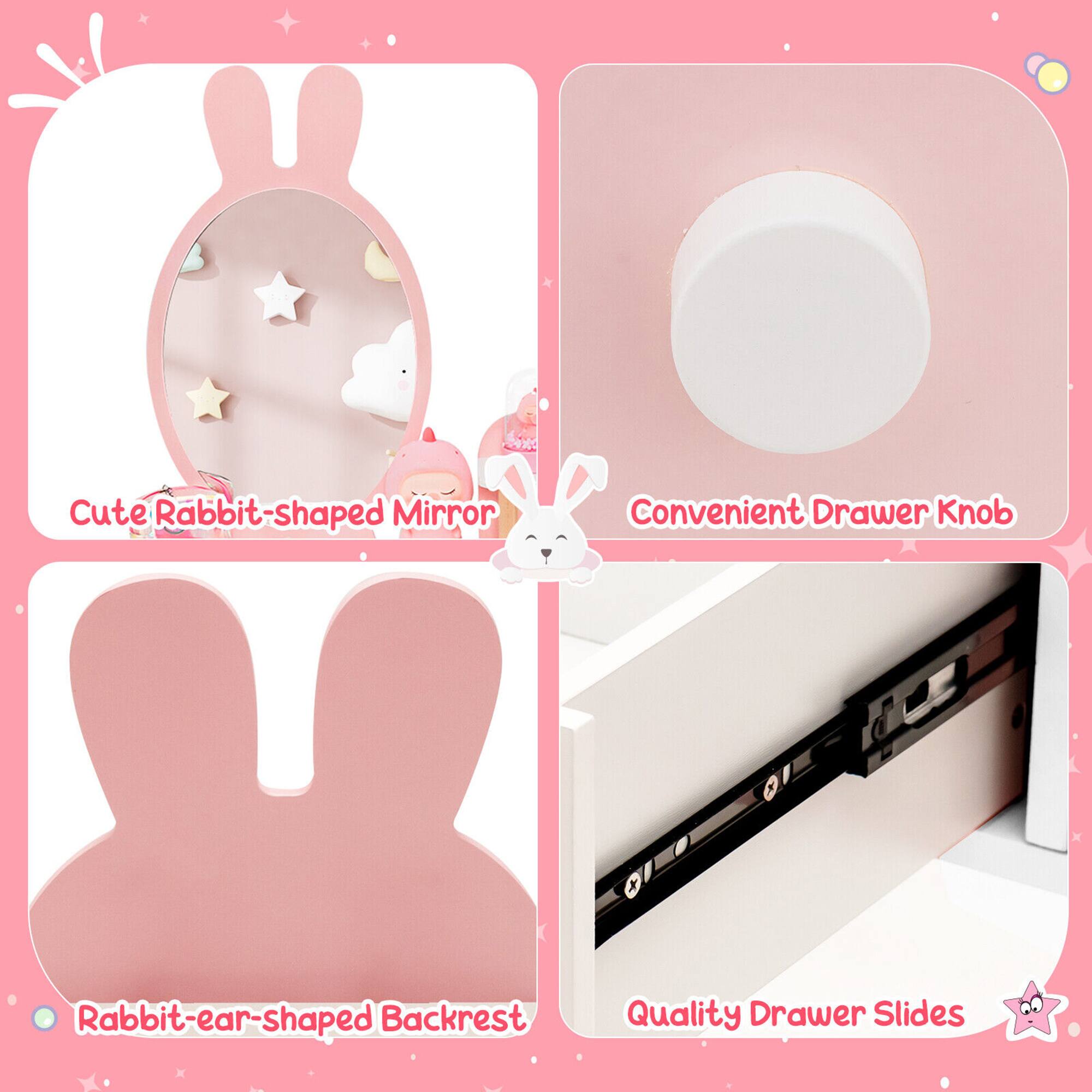 Cute Rabbit-shaped Mirror  
Convenient Drawer Knob  
Rabbit-ear-shaped Backrest  
Quality Drawer Slides
