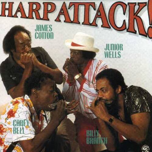 HARP ATTACK!  
JAMES COTTON  
JUNIOR WELLS  
CAREY BELL  
BILLY BRANCH