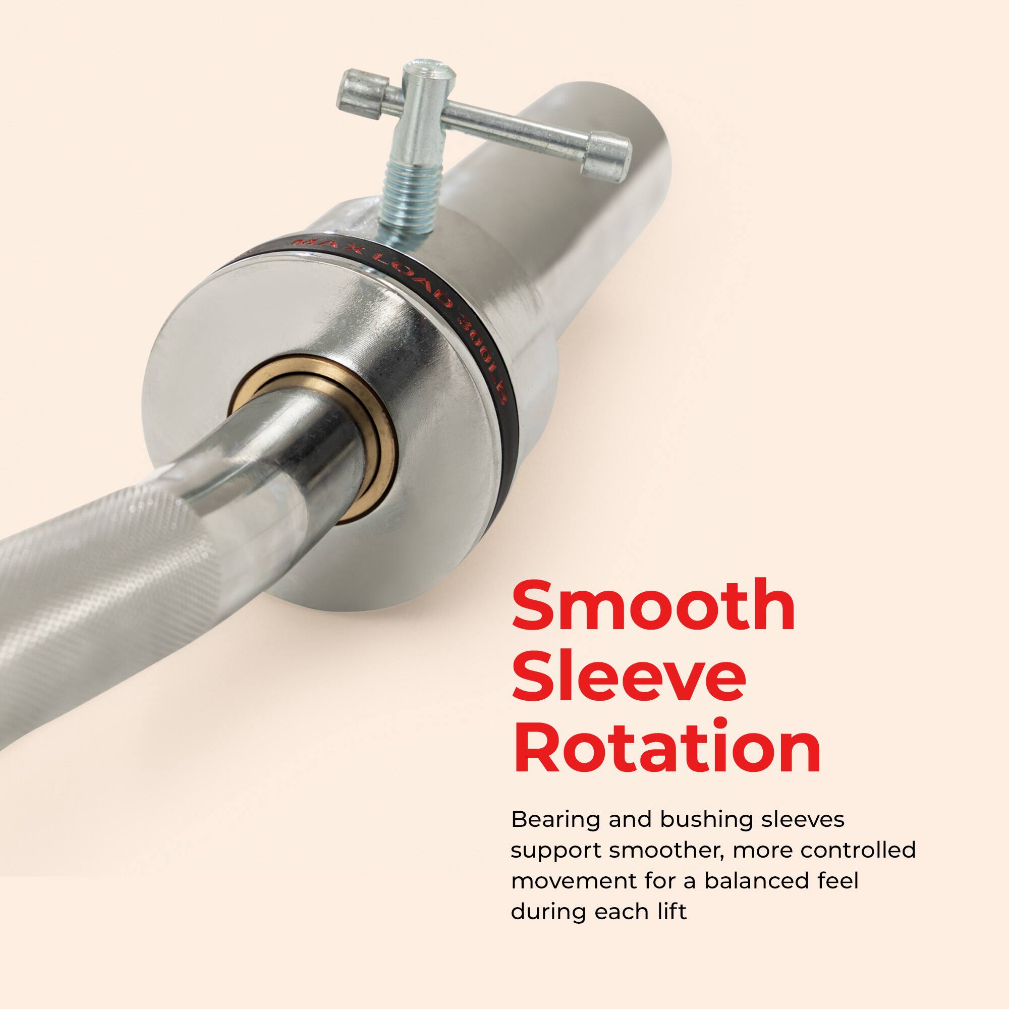 Smooth Sleeve Rotation

Bearing and bushing sleeves support smoother, more controlled movement for a balanced feel during each lift.