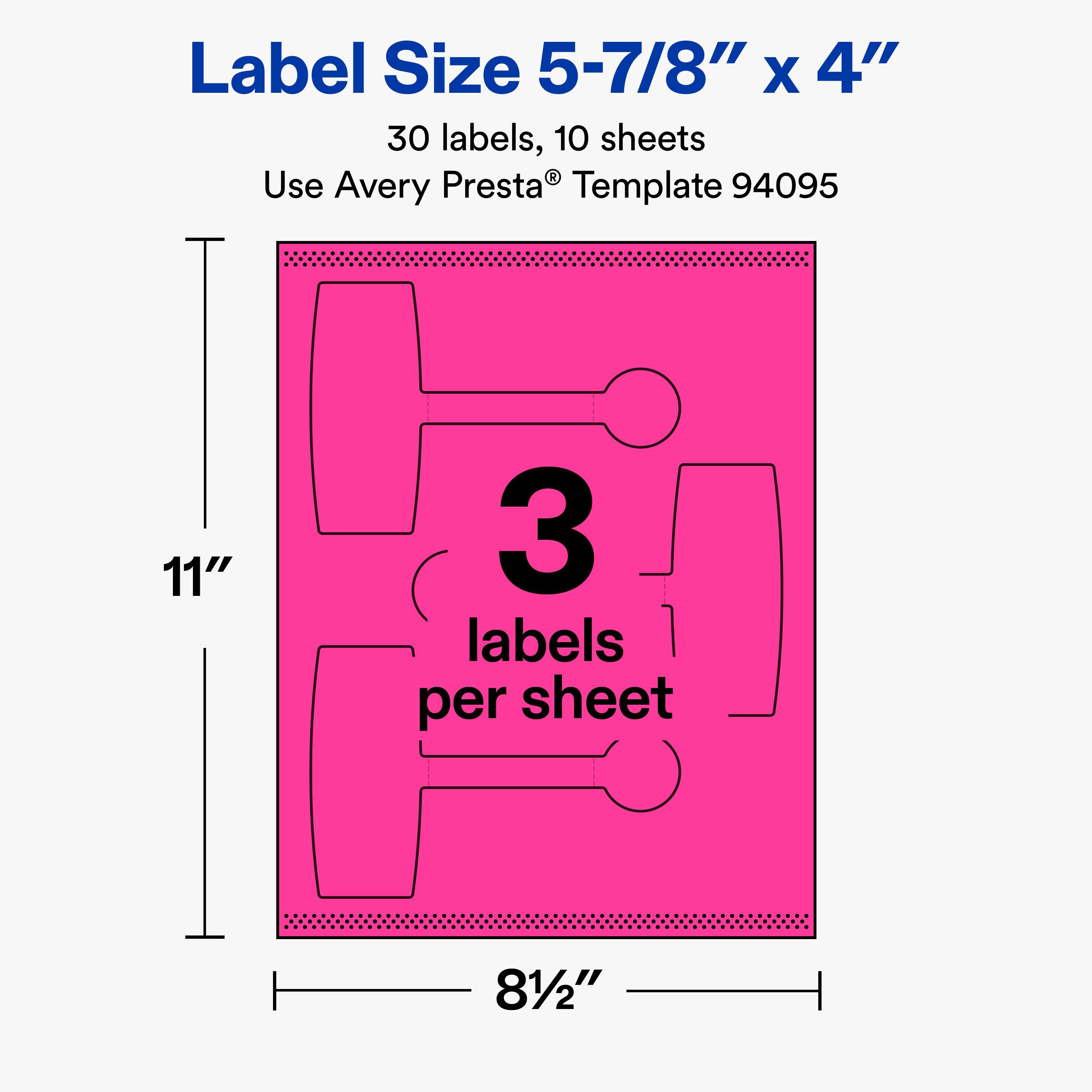 Label Size 5-7/8" x 4"  
30 labels, 10 sheets  
Use Avery Presta® Template 94095  
11"  
3 labels per sheet  
8½"