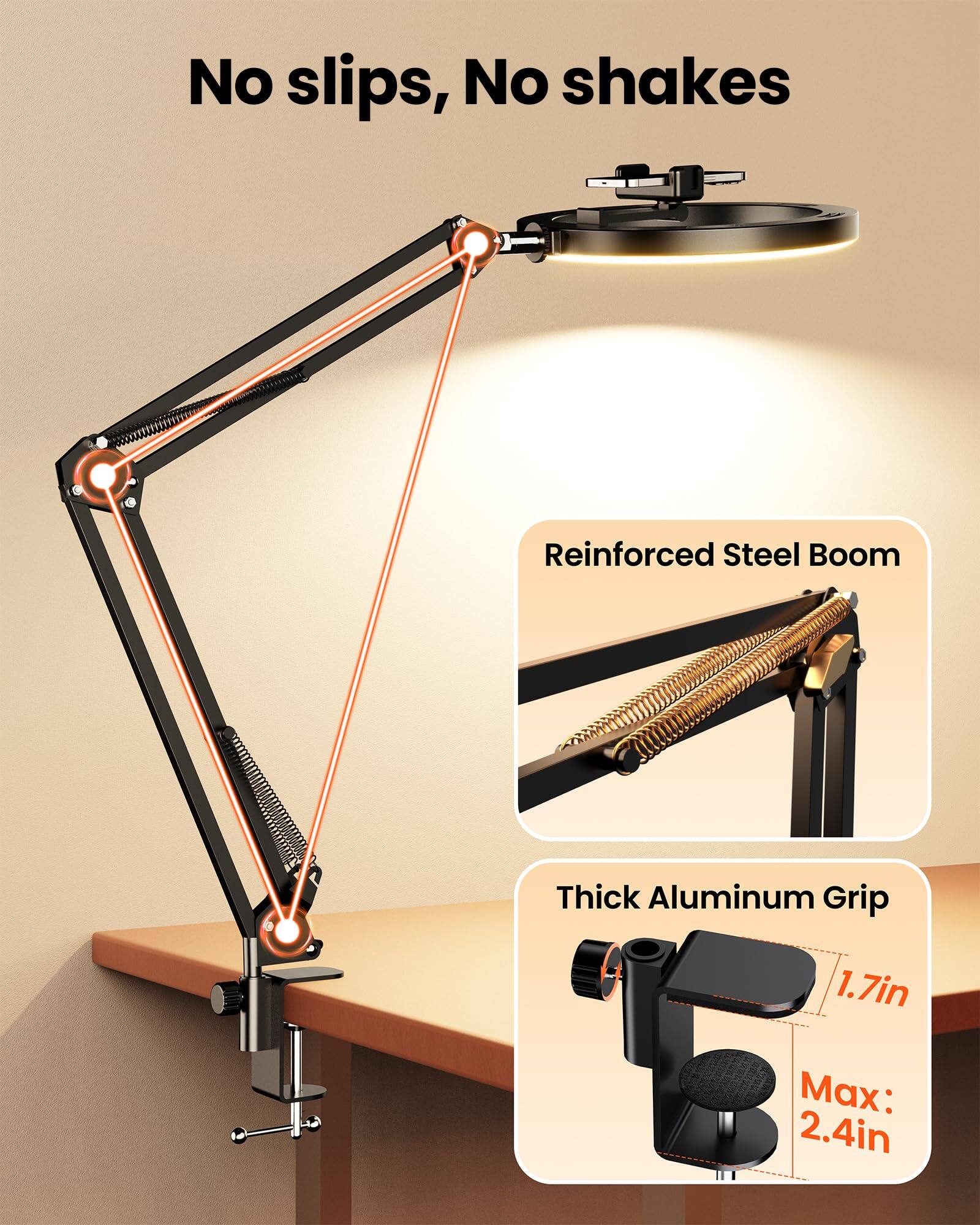 No slips, No shakes

Reinforced Steel Boom

Thick Aluminum Grip

1.7in

Max: 2.4in