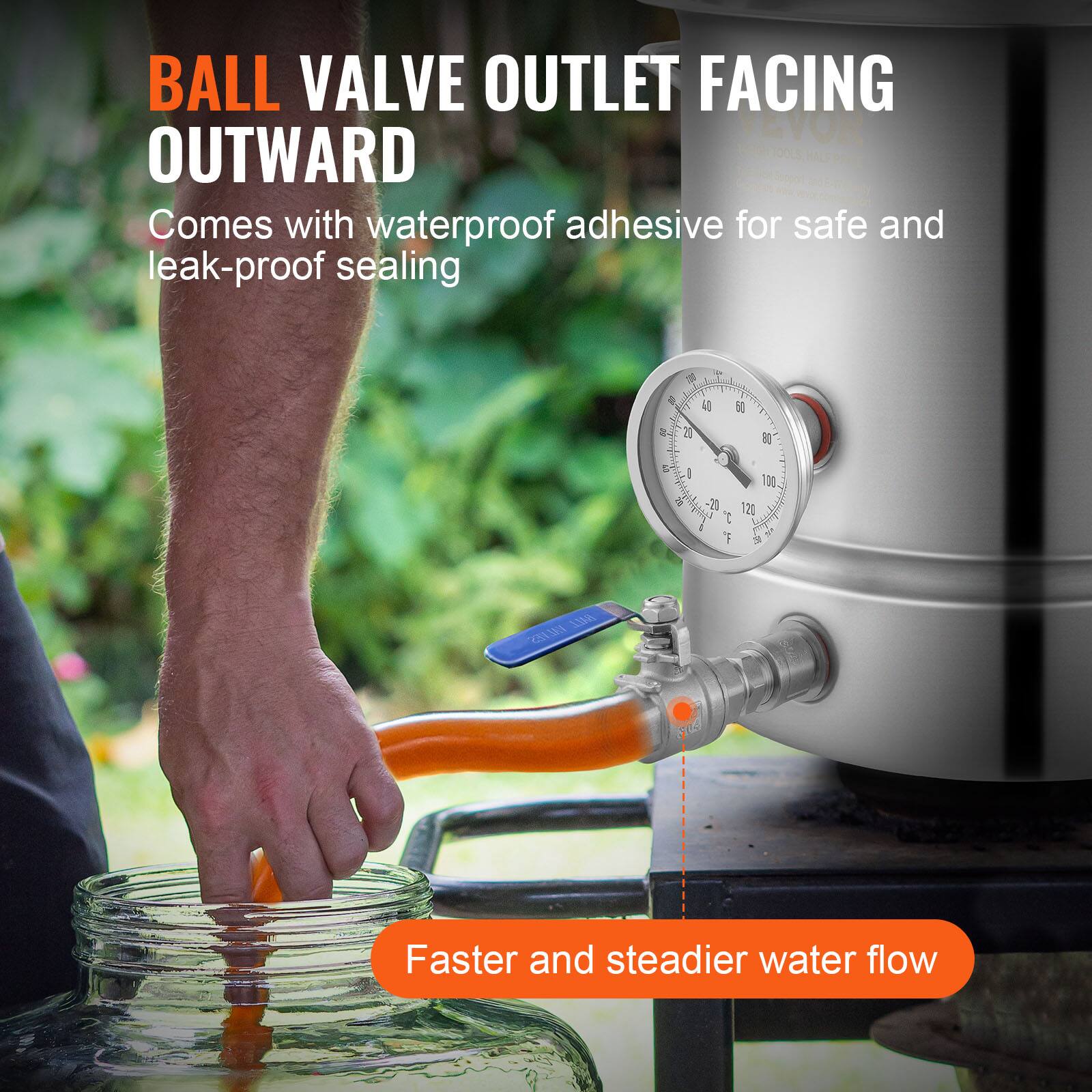 BALL VALVE OUTLET FACING OUTWARD  
Comes with waterproof adhesive for safe and leak-proof sealing  
Faster and steadier water flow
