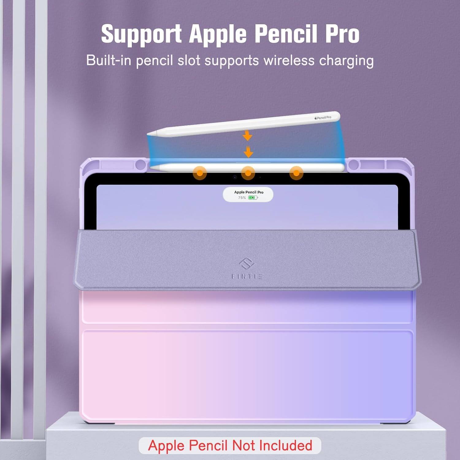 Support Apple Pencil Pro  
Built-in pencil slot supports wireless charging  
#PencilPro  
Apple Pencil Pro 76%  
FINTLE  
Apple Pencil Not Included