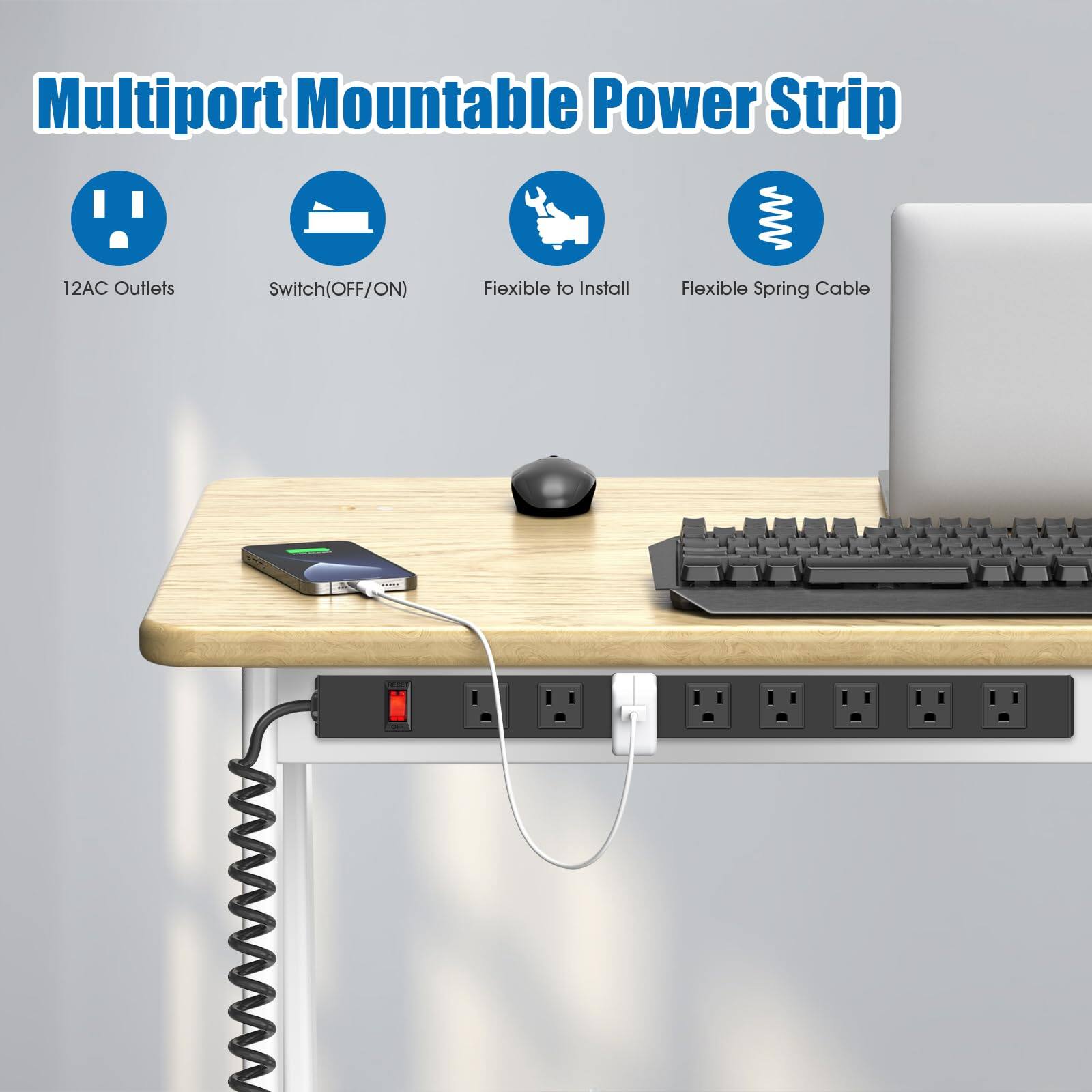 Multiport Mountable Power Strip  
12AC Outlets  
Switch(OFF/ON)  
Flexible to Install  
Flexible Spring Cable