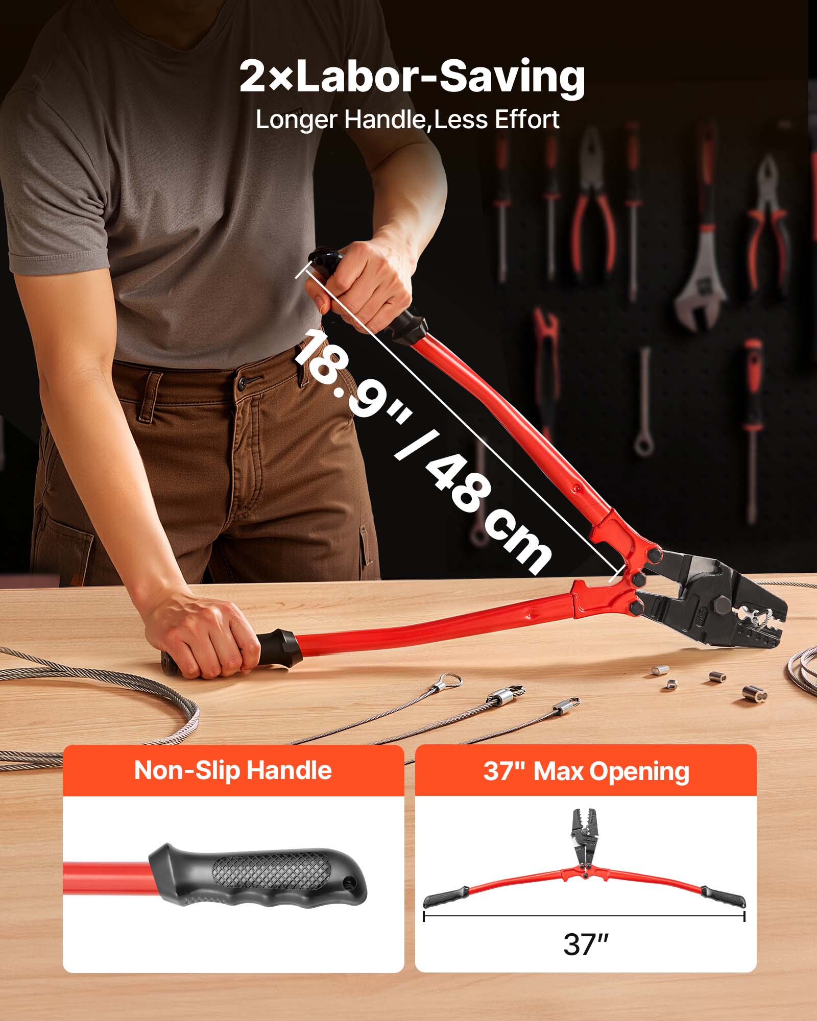 2x Labor-Saving  
Longer Handle, Less Effort  

18.9" / 48 cm  

Non-Slip Handle  

37" Max Opening