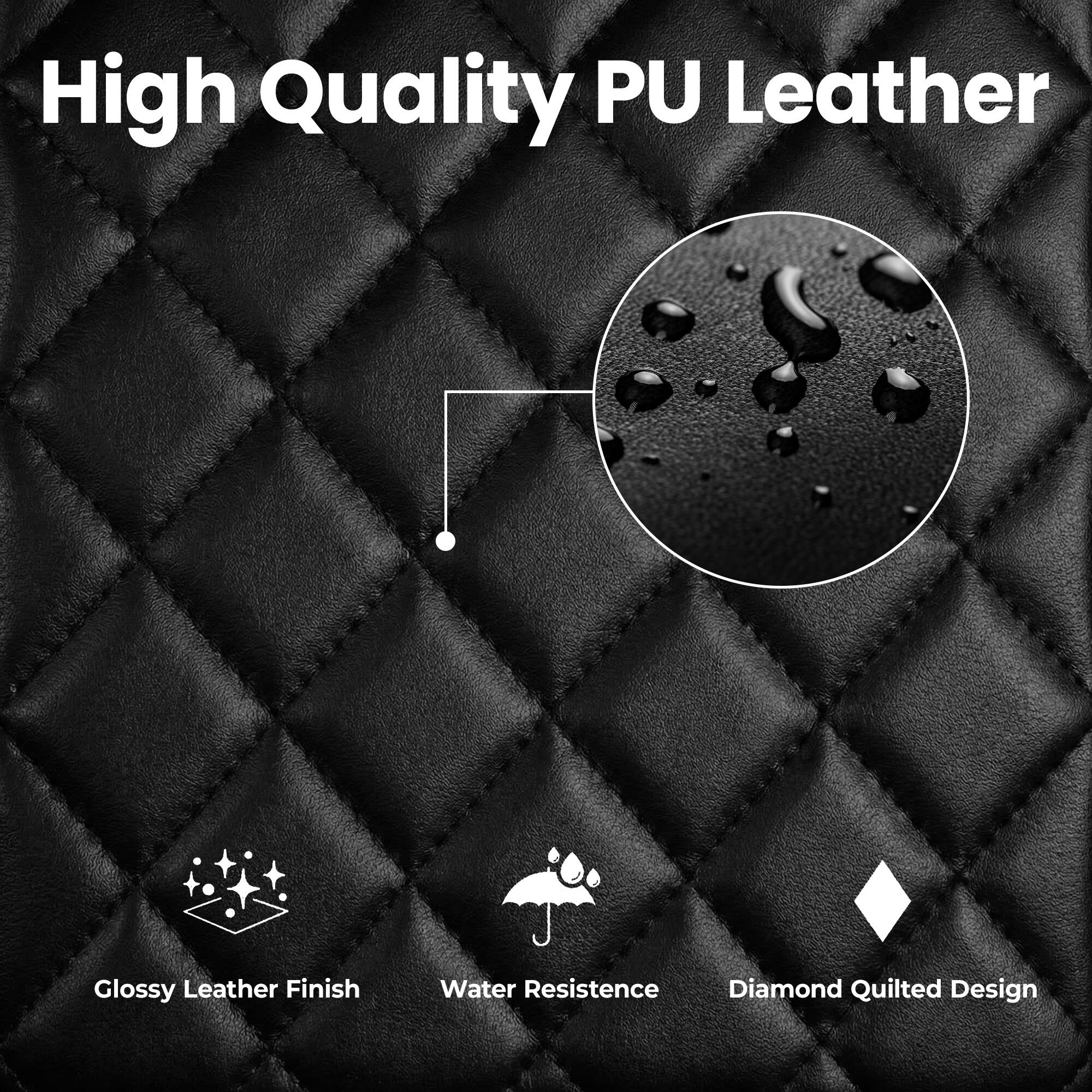 High Quality PU Leather  
Glossy Leather Finish  
Water Resistance  
Diamond Quilted Design