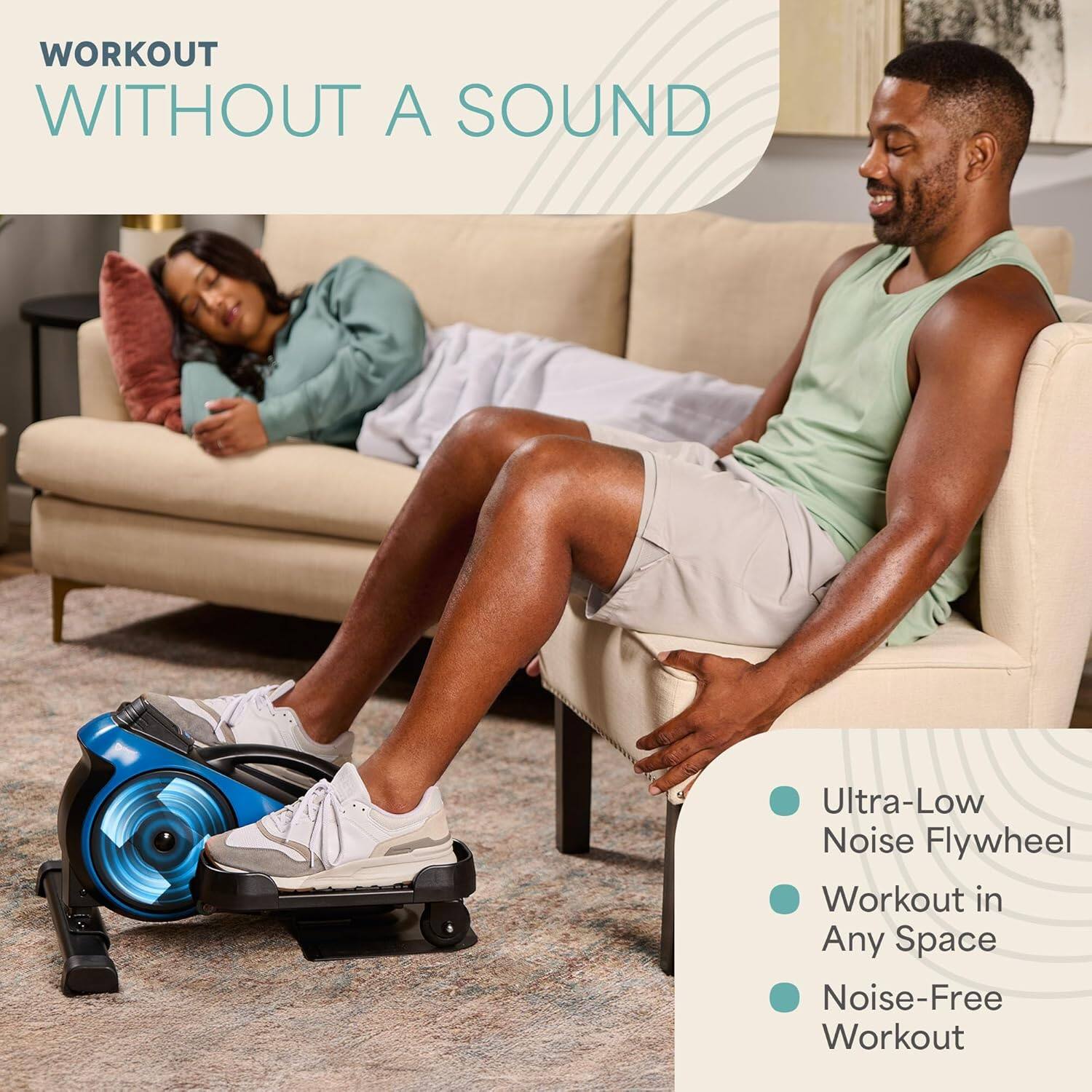 WORKOUT WITHOUT A SOUND

- Ultra-Low Noise Flywheel
- Workout in Any Space
- Noise-Free Workout