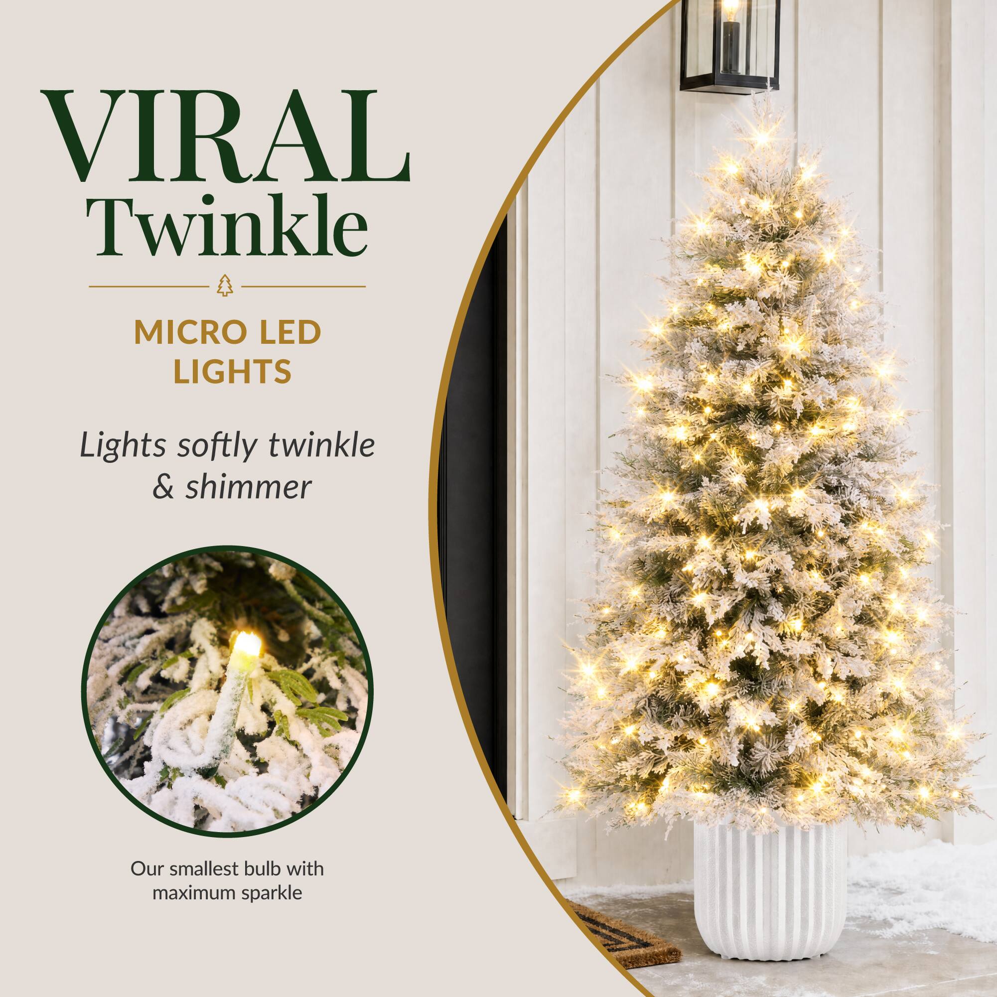 VIRAL Twinkle  
MICRO LED LIGHTS  
Lights softly twinkle & shimmer  
Our smallest bulb with maximum sparkle