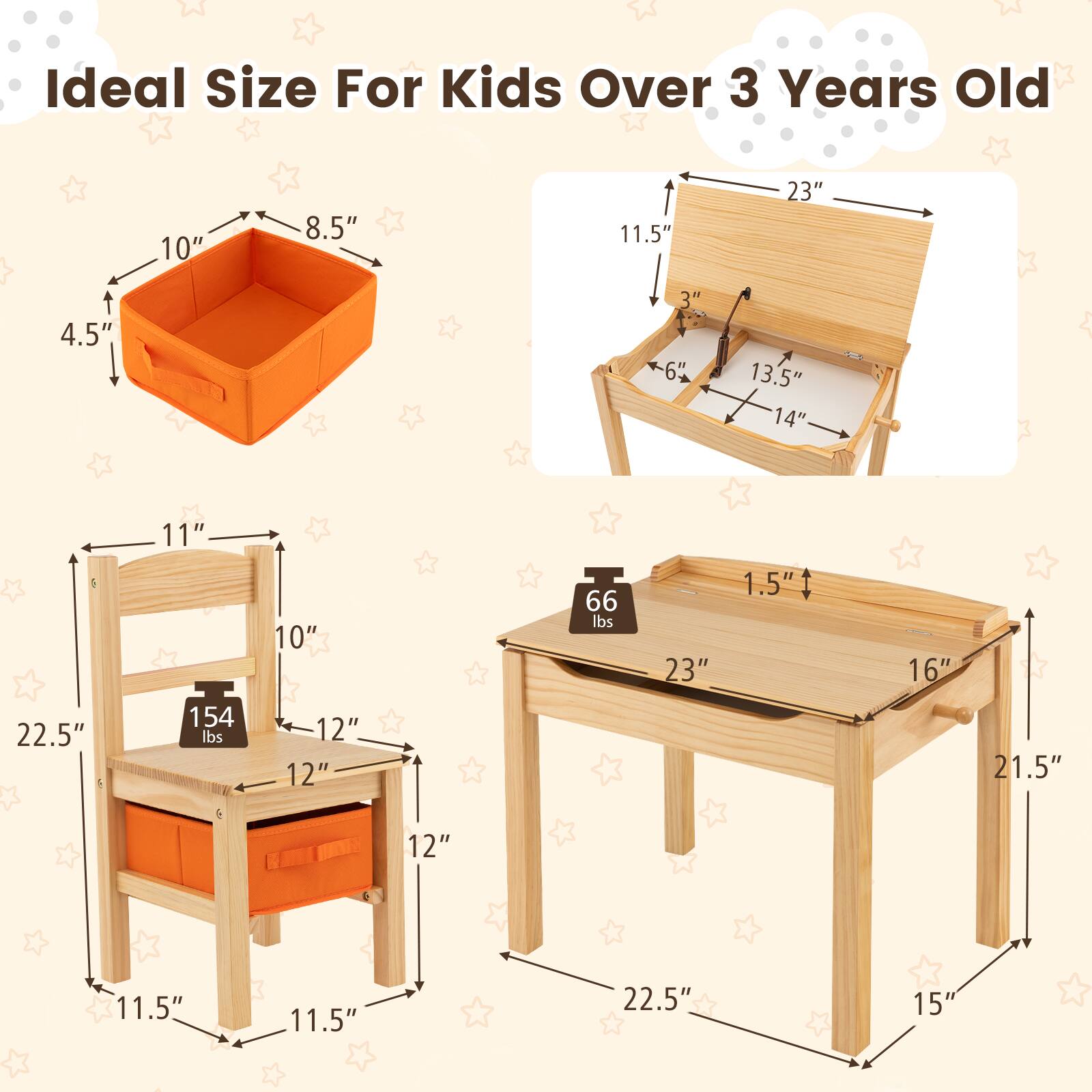 Ideal Size For Kids Over 3 Years Old

- Box: 10" x 8.5" x 4.5"
- Chair: 11.5" x 14" x 11.5" (seat height 6", seat depth 13.5", seat width 14", weight capacity 154 lbs)
- Table: 23" x 16" x 1.5" (height 21.5", depth 22.5", weight capacity 66 lbs)