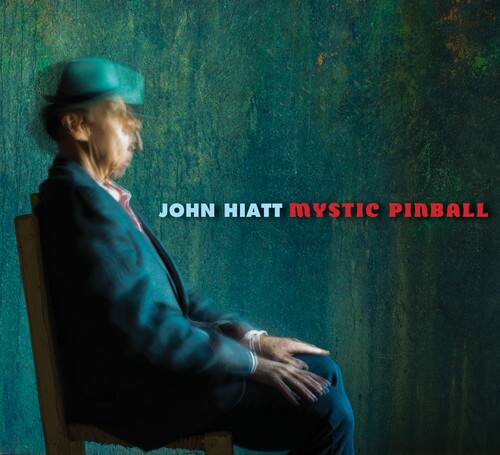 JOHN HIATT  
MYSTIC PINBALL