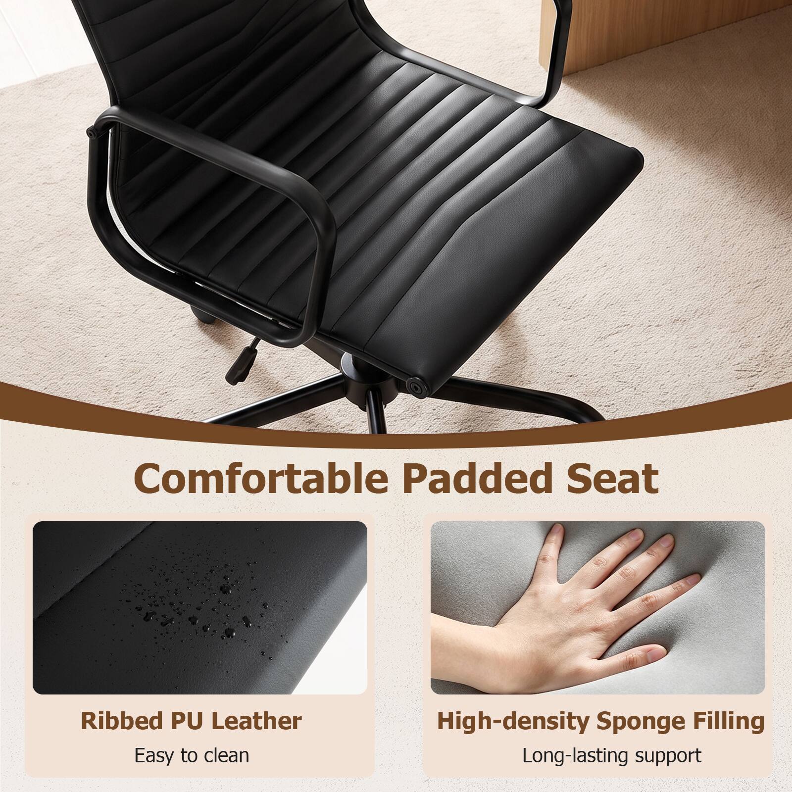 Comfortable Padded Seat

Ribbed PU Leather
Easy to clean

High-density Sponge Filling
Long-lasting support