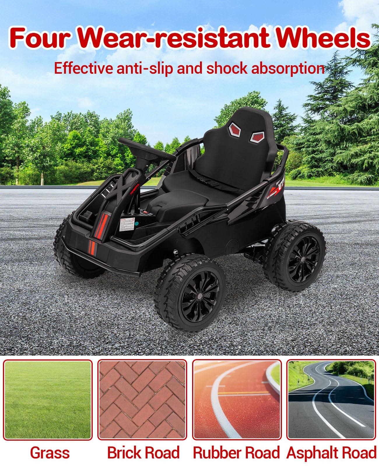 Four Wear-resistant Wheels  
Effective anti-slip and shock absorption  

Grass  
Brick Road  
Rubber Road  
Asphalt Road